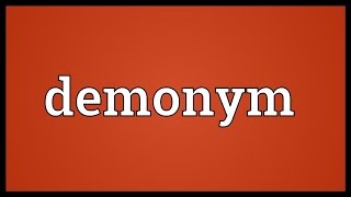 Demonym Meaning [upl. by Dagna]