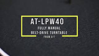 ATLPW40 Fully Manual BeltDrive Turntable [upl. by Yekcin]