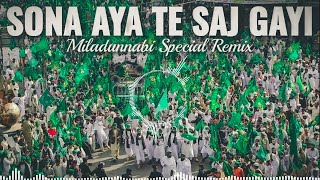 Sona Aaya Te Saj Gayi Galiyan Bazar Dj Remix🔥Miladunnabi Special Remix❤New Dj Remix Naat🎧Sm audios [upl. by Latrice772]