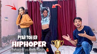 Hiphoper Mujhe Pyar Toh Kar Dance Challenge 💃 1st Round Competition [upl. by Repooc575]