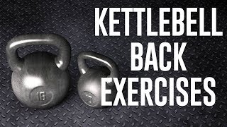 5 Of The Best Kettlebell Back Exercises [upl. by Rudman]