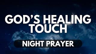 Night Prayer for Health and WellBeing  Find Healing for Body Mind and Spirit [upl. by Otokam]