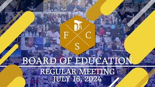 Forsyth County Schools Board of Education Regular Meeting  July 16 2024 [upl. by Yevoc]