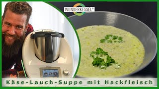 KäseLauch Suppe  Thermomixrezepte aus dem Wunderkessel [upl. by Ednil]