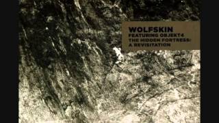 Wolfskin Featuring Objekt4  The Hidden Fortress  A Revisitation ALBUM STREAM [upl. by Bearnard]