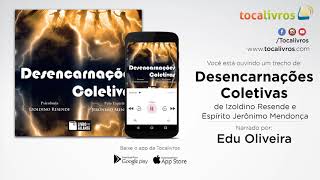 Audiolivro  Desencarnações Coletivas [upl. by Kass]