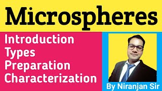 Microspheres  Types  Preparation Methods  Characterization  Targeting Methods  TDDS [upl. by Gabrila267]