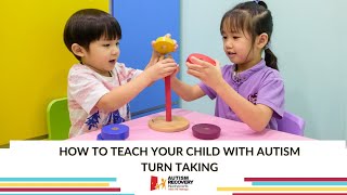 How to teach your child with autism turn taking [upl. by Adur]