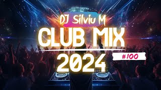 Music Mix 2024  Party Club Dance 2024  Best Remixes Of Popular Songs 2024 MEGAMIX DJ Silviu M [upl. by Doone255]