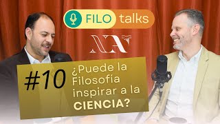 ¿Puede la FILOSOFÍA inspirar a la CIENCIA  FILOtalks Podcast n10 [upl. by Maag]