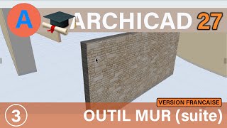 3 Archicad 2027  Maîtriser lOutil Mur suite [upl. by Prisca]