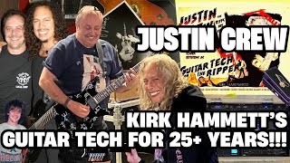 JUSTIN CREW INTERVIEW  For 25 years Kirk Hammett of Metallica has relied upon Justin Crew [upl. by Notsag]