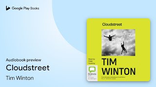 Cloudstreet by Tim Winton · Audiobook preview [upl. by Hiasi]