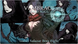 VAMBRACE Cold Soul quotIsabel Salazar Boss Fightquot [upl. by Ardnekal954]