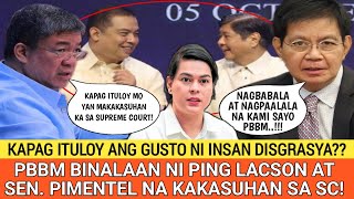 PBBM BINALAAN NI SENPIMENTEL amp PING LACSON na KAKASUHAN sa SUPREME COURT KAPAG TINULOY ang 2024 GAD [upl. by Keraj]