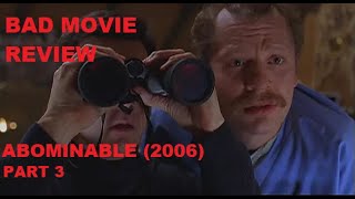 Bad Movie Review Abominable part 3 [upl. by Melville]