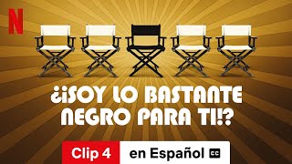 ¿¡Soy lo bastante negro para ti Clip 4 subtitulado  Tráiler en Español  Netflix [upl. by Marcello]