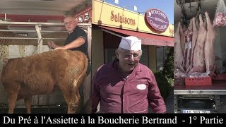 Du Pré à lAssiette à la BoucherieCharcuterie Bertrand de Bagnols 63  1° Partie [upl. by Atlas]