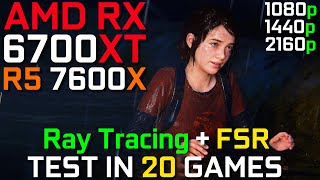 RX 6700XT  R5 7600X  Test in 20 Games  Ray Tracing amp FSR Test  1080p  1440p  2160p  2023 [upl. by Laith]