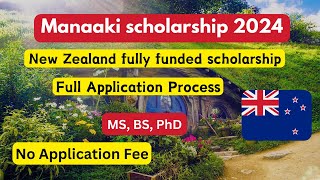 Manaaki New Zealand Scholarship Application process 2024 No Application fee MS BS PhD [upl. by August]