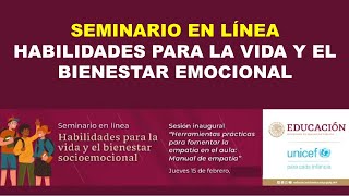 Habilidades para la vida y el bienestar socioemocional Seminario SEP [upl. by Alcock]