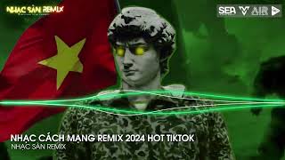 NONSTOP VINAHOUSE 2024  SET NHẠC CÁCH MẠNG REMIX 2024  HÀNH KHÚC NGÀY VÀ ĐÊM x KHÁT VỌNG TUỔI TRẺ [upl. by Adekram224]