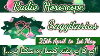 saggitarius weekly horoscope25th April to 1st May 2022radiohoroscope weekly saggitarius [upl. by Siobhan]