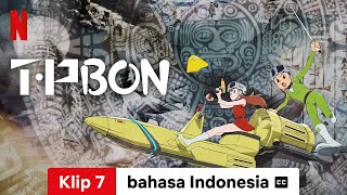 T・P BON Season 1 Klip 7 dengan subtitle  Trailer bahasa Indonesia  Netflix [upl. by Yablon]