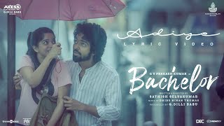 Bachelor  Adiye Lyric Video  GV Prakash Kumar  Dhibu Ninan Thomas  Sathish  G Dilli Babu [upl. by Gluck957]