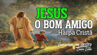 JESUS O BOM AMIGO   LEGENDADO [upl. by Zeb]