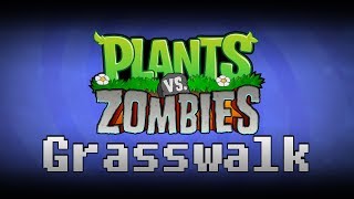 Plants Vs Zombies OST  Grasswalk DanTheAssassin Remix [upl. by Ezeerb403]