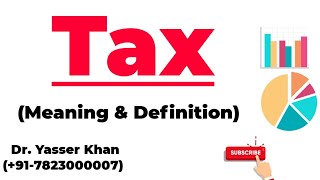 Tax  Meaning And Definition [upl. by Nrubloc]