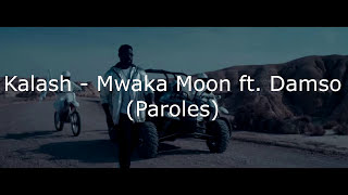 Kalash  Mwaka Moon ft Damso Paroles [upl. by Bowerman]