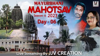 MAYURBHANJ MAHOTSAV 2023 SEASON 6  DAY  6 Live By J J V CREATION 9776772622 [upl. by Nnaaras]