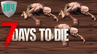 7 Days to Die  Day 194  THREE [upl. by Grof346]