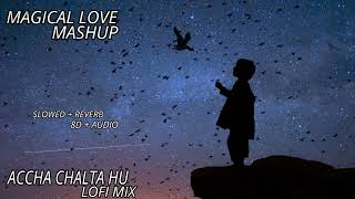 Accha Chal Ta Hu Lofi Mix  Lofi Broken Arijit sing Mashup  bollywood lofi music [upl. by Nawoj]