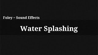 Water Splashing  Sound Effect [upl. by Kial]