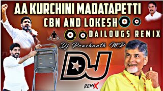 CBN AND LOKESH kurchi Madatapetti Dialogues Tdp Song Mix By Dj Prashanth MP [upl. by Auqemahs196]