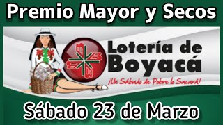 🔘 Resultado PREMIO MAYOR Y SECOS Loteria de BOYACA sabado 23 de Marzo de 2024 [upl. by Notsek]