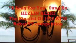 A SONG FOR YOU  Hezlin Hezri The RTM Bakat TV 1972 Finalists 37years ago [upl. by Agemo]