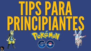 ¡TIPS PARA PRINCIPIANTES en POKEMON GO 🤓 2023 [upl. by Thirion]