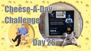 Day 26 Manchego Cheese A Day Challenge [upl. by Llewsor]