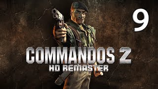 Прохождение Commandos 2  HD Remaster Без Комментариев Часть 9 Хайфонский великан [upl. by Lledrac15]