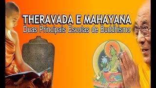 Theravada e Mahayana  Duas Principais Escolas de Budismo [upl. by Kcarb881]