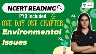 Environmental Issues  One Day One Chapter  NCERT Reading  PYQ Included  NEET 2022  Komal Yadav [upl. by Akisey]