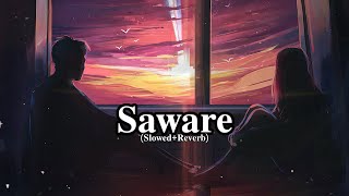 Saware  SlowedReverb  Arijit Singh  TOPG1BGMI [upl. by Saito854]