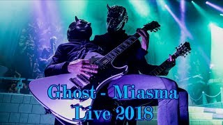 Ghost  Miasma quotLive 2018quot Multicam  great audio [upl. by Hines4]