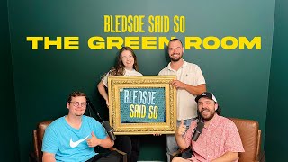 Episode 148 The Green Room  Bledsoe Said So [upl. by Eiddet]