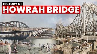 History of Howrah Bridge Kolkatas Pathway of Connection  Untold Story of Howrah Bridge [upl. by Palmore]