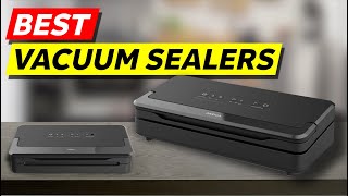 Top 3 Vacuum Sealers to Buy in 2024 [upl. by Kelton]